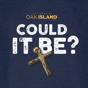 The Curse of Oak Island Could it Be?  Hooded Sweatshirt
