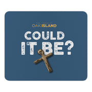 The Curse of Oak Island Could it Be? Mouse Pad