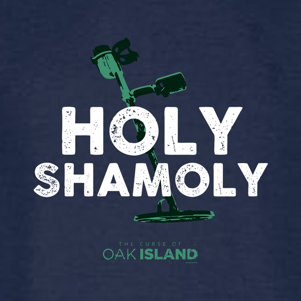 The Curse of Oak Island Holy Shamoly  Hooded Sweatshirt