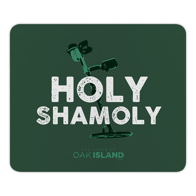 The Curse of Oak Island Holy Shamoly Mouse Pad