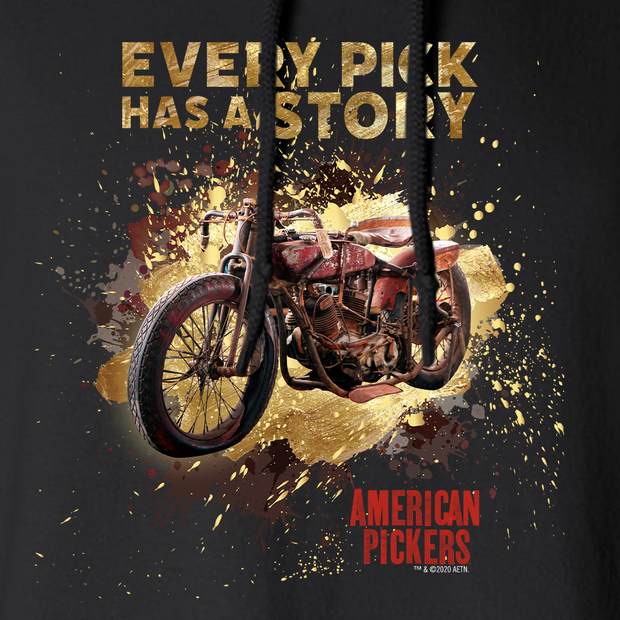 American Pickers Every Pick Has a Story Fleece Hooded Sweatshirt