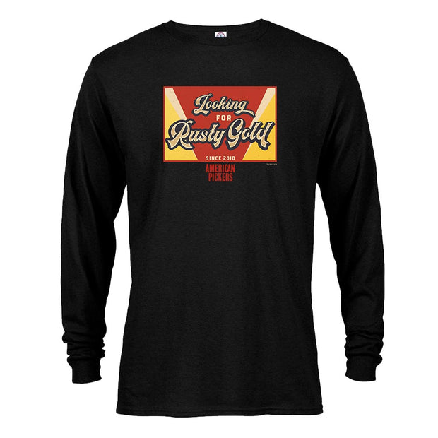 American Pickers Looking for Rusty Gold Long Sleeve T-Shirt