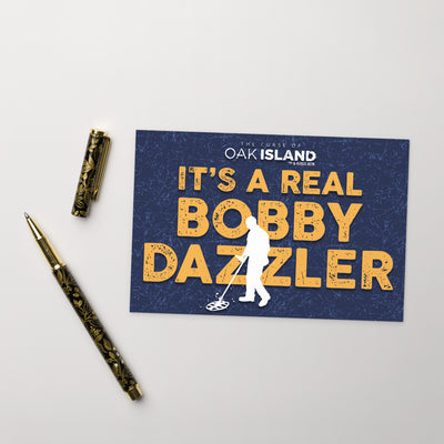 The Curse of Oak Island It's A Real Bobby Dazzler Standard Postcard