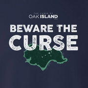 The Curse of Oak Island Beware of the Curse Fleece Crewneck Sweatshirt