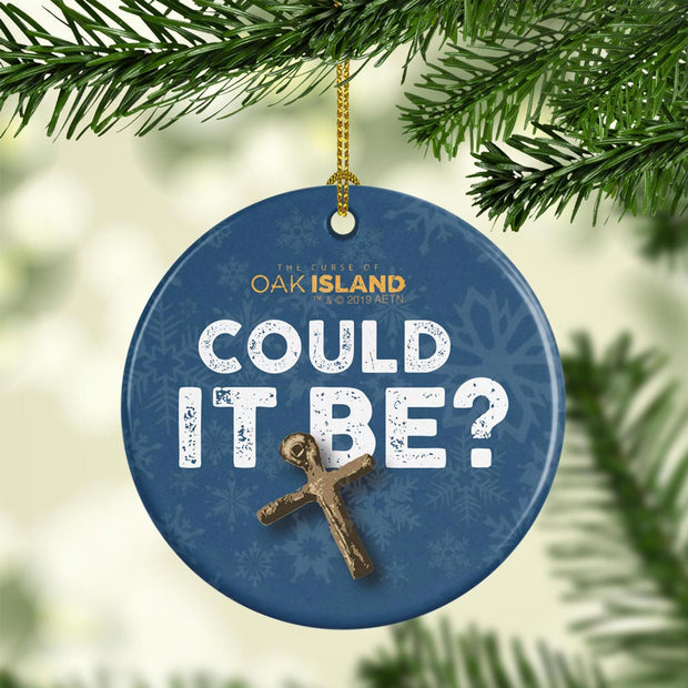 The Curse of Oak Island Could It Be? Double-Sided Ornament