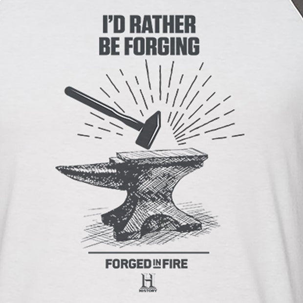 Forged in Fire I'd Rather Be Forging 3/4 Sleeve Baseball T-Shirt