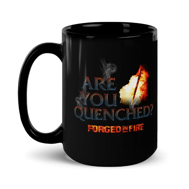 Forged in Fire Are You Quenched? Black Mug