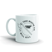 Forged in Fire It Will Kill Axe White Mug