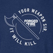 HISTORY Forged in Fire Series It Will Kill Axe Long Sleeve T-Shirt