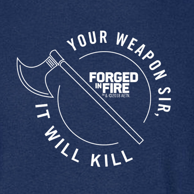 HISTORY Forged in Fire Series It Will Kill Crest Axe Long Sleeve T-Shirt