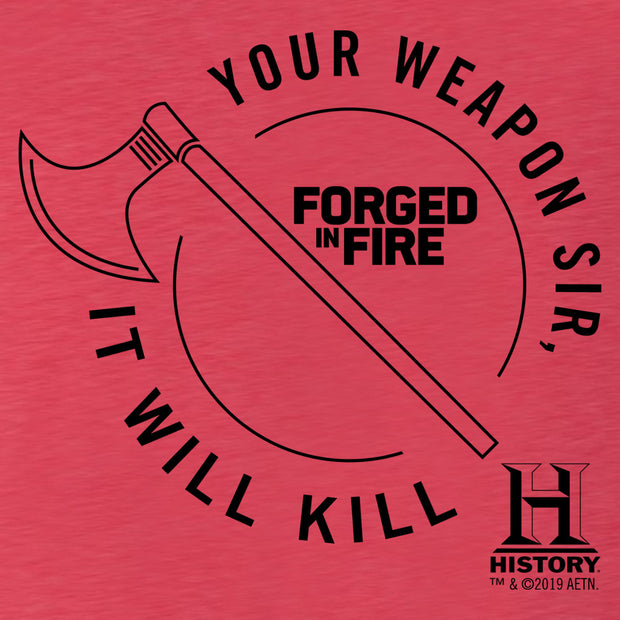 HISTORY Forged in Fire Series It Will Kill Axe Men's Tri-Blend Short Sleeve T-Shirt