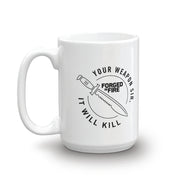 Forged in Fire It Will Kill Knife White Mug