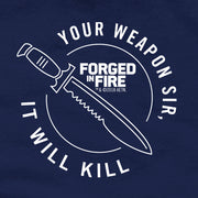 HISTORY Forged in Fire Series It Will Kill Knife Men's Short Sleeve T-Shirt