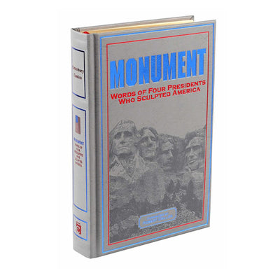 Monument: Words of Four Presidents Who Sculpted America: Words of Four Presidents Who Sculpted America Leather Bound