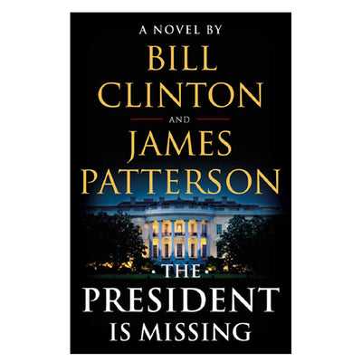 The President Is Missing: A Novel Hardcover
