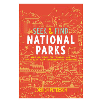 Seek & Find National Parks : Crater Lake, Yosemite, Zion, Yellowstone, Banff, Thousand Islands, Acadia, Great Smoky Mountains, Virgin Islands Hardcover