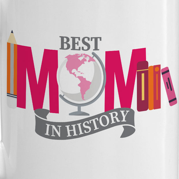 Best Mom in History White Mug