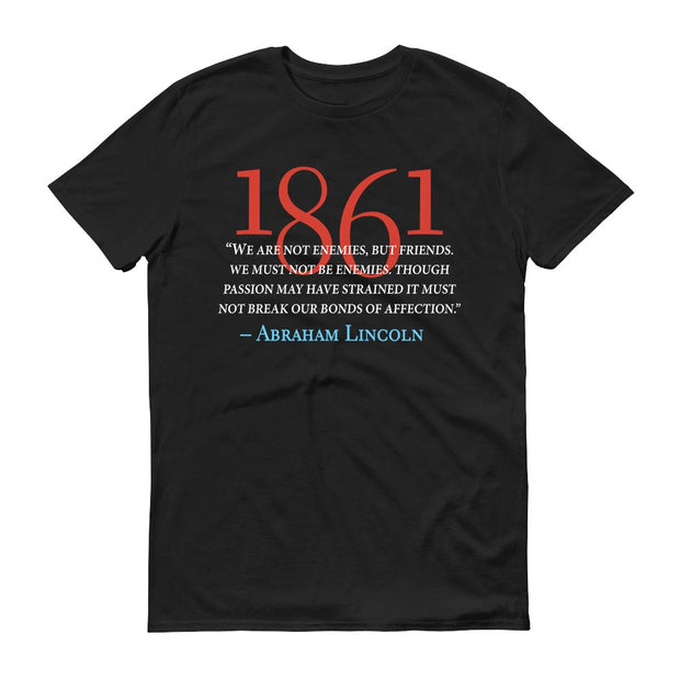 Abraham Lincoln Not Enemies But Friends Quote Adult Short Sleeve T-Shirt