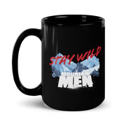 Mountain Men Stay Wild Black Mug