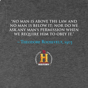 Theodore Roosevelt No Man is Above The Law Quote and Portrait Adult Short Sleeve T-Shirt
